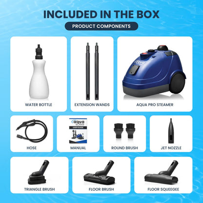 Inside the Box: Aqua Pro Steamer, hose, trigger, water bottle, 4 nozzle tools, cloth cover, extension wands, and manual.