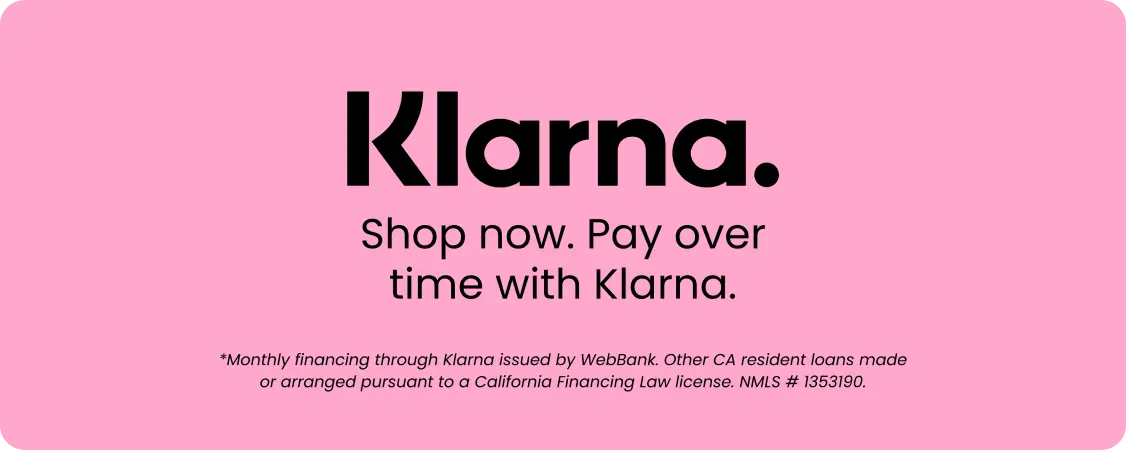 Shop now, pay over time with Klarna financing.